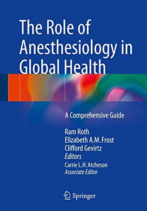 The Role Of Anesthesiology In Global Health: A Comprehensive Guide-..