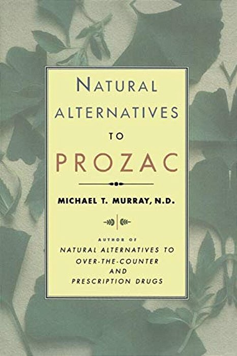 Natural Alternatives (P Rozac) To Prozac-..