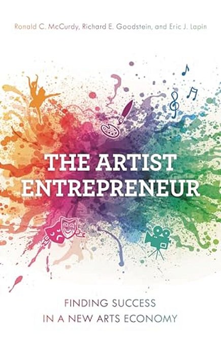 Artist Entrepreneur: Finding Success In A New Arts Economy-..
