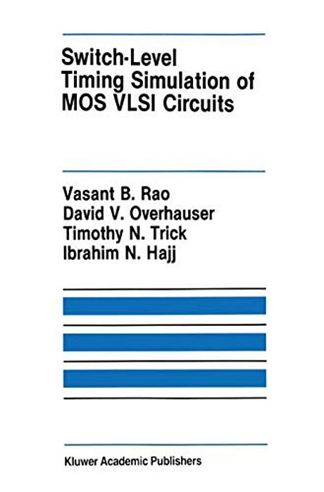Switch-Level Timing Simulation Of Mos Vlsi Circuits-..