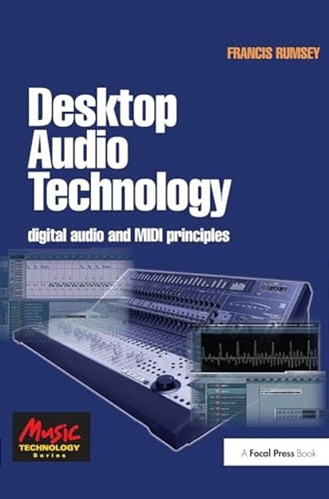Desktop Audio Technology: Digital Audio And Midi Principles-..