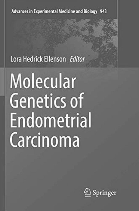 Molecular Genetics Of Endometrial Carcinoma-..