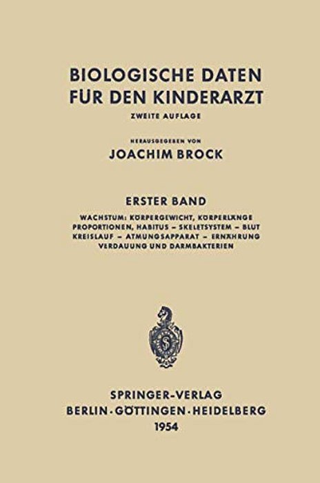 Biologische Daten Für Den Kinderarzt: Grundzüge Einer Biologie Des Kindesalters-..