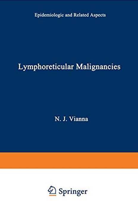 Lymphoreticular Malignancies: Epidemiologic And Related Aspects-..