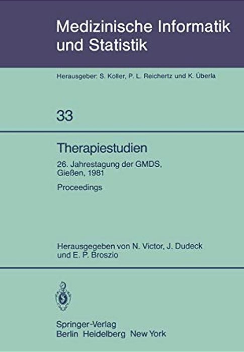 Therapiestudien: 26. Jahrestagung Der Gmds, 21. - 23. September 1981, Gießen. Proceedings-..