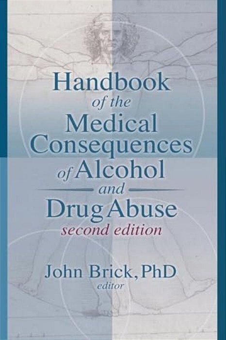 Handbook Of The Medical Consequences Of Alcohol And Drug Abuse-..