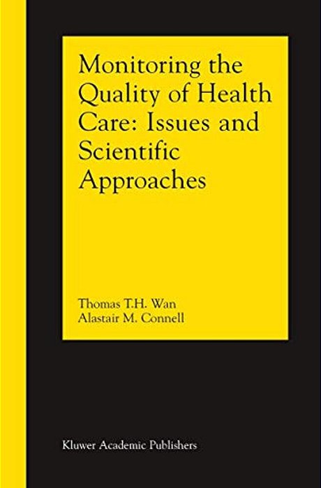 Monitoring The Quality Of Health Care: Issues And Scientific Approaches-..