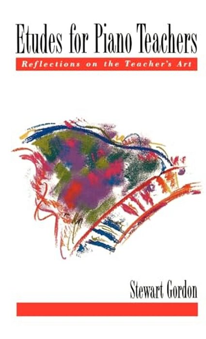 Etudes For Piano Teachers: Reflections On The Teacher's Art-..