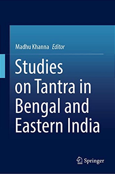 Studies On Tantra In Bengal And Eastern India-..