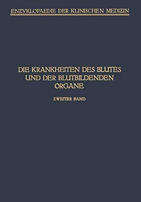 Handbuch Der Krankheiten Des Blutes Und Der Blutbildenden Organe: Haemophilie - Hamoglobinurie Haematoporphyrie-..