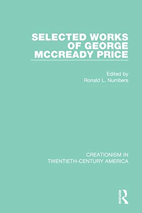 Selected Works Of George Mccready Price-..