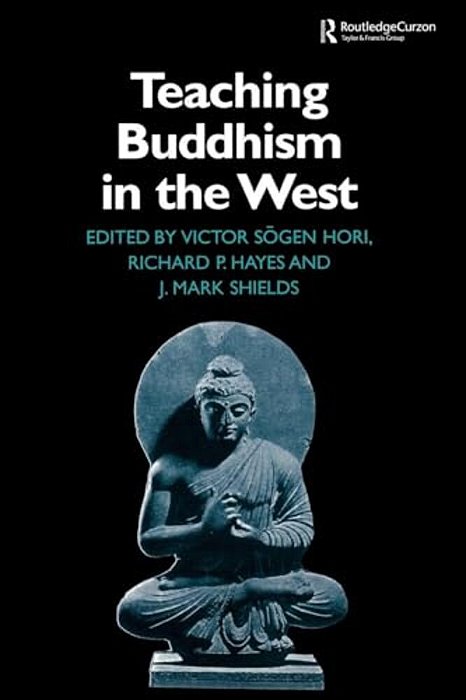 Teaching Buddhism In The West: From The Wheel To The Web-..