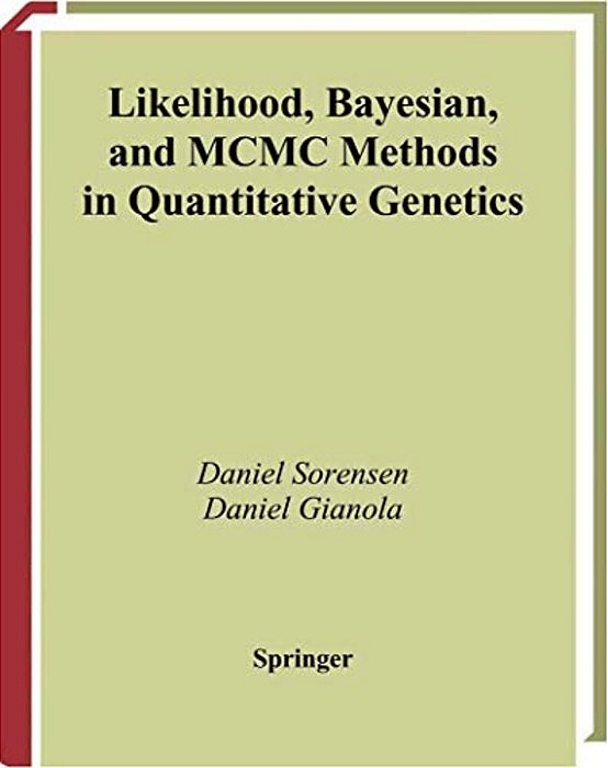 Likelihood, Bayesian, And Mcmc Methods In Quantitative Genetics-..