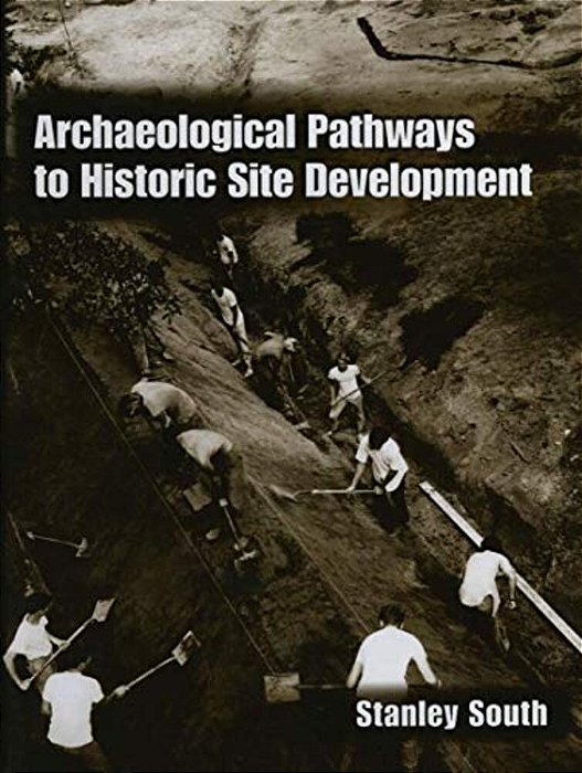 Archaeological Pathways To Historic Site Development-..