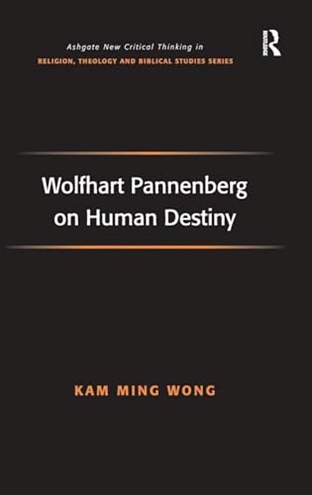 Wolfhart Pannenberg On Human Destiny-..
