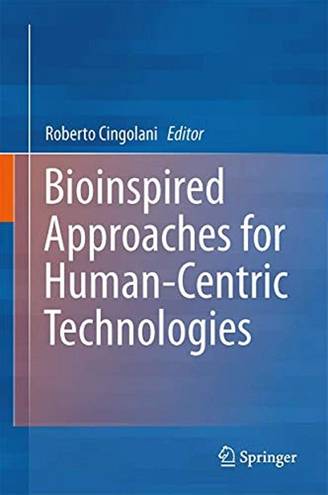 Bioinspired Approaches For Human-Centric Technologies-..