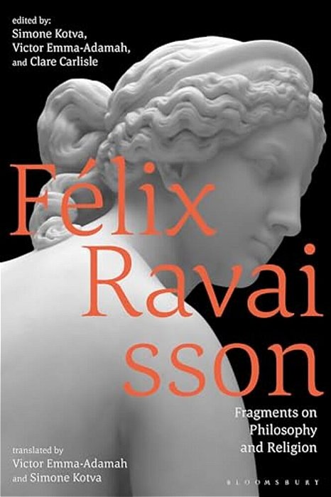 Félix Ravaisson: Fragments On Philosophy And Religion-..