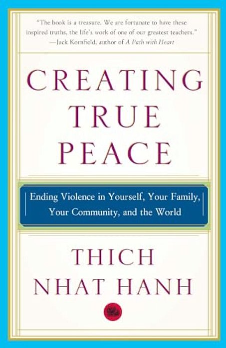 Creating True Peace: Ending Violence In Yourself, Your Family, Your Community, And The World-..