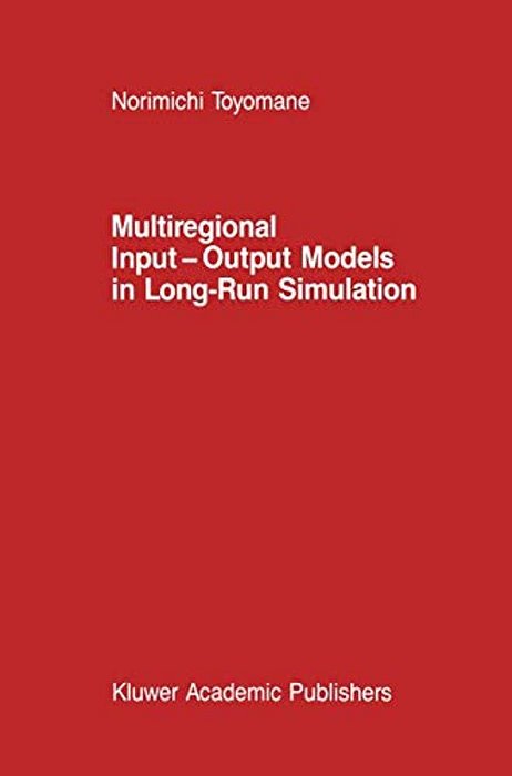 Multiregional Input -- Output Models In Long-Run Simulation-..