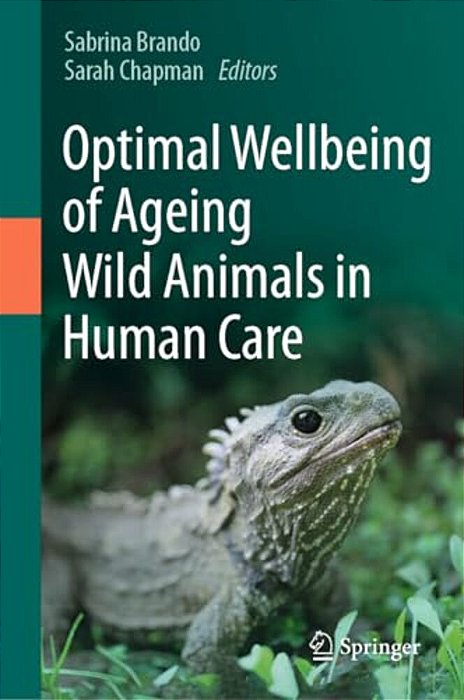 Optimal Wellbeing Of Ageing Wild Animals In Human Care-..
