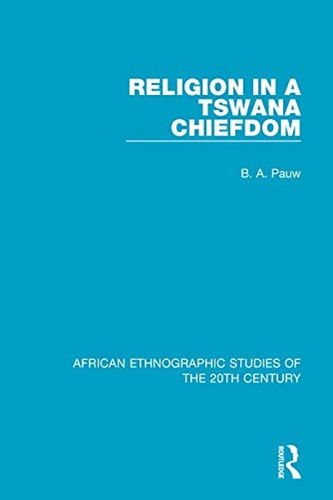 Religion In A Tswana Chiefdom-..