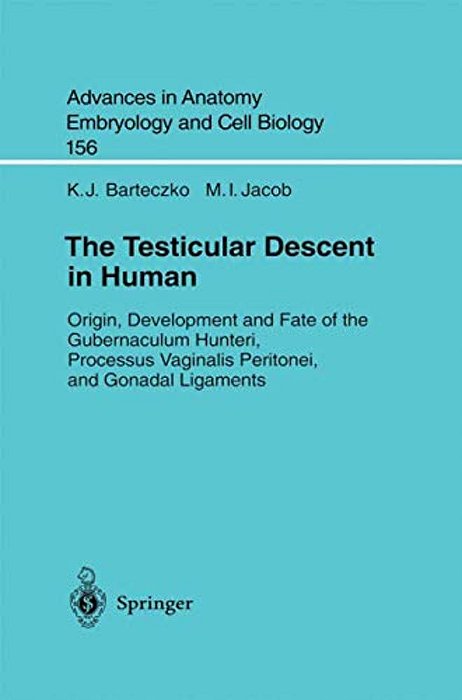The Testicular Descent In Human: Origin, Development And Fate Of The Gubernaculum Hunteri, Processus Vaginalis Peritonei, And Gonadal Ligaments-..