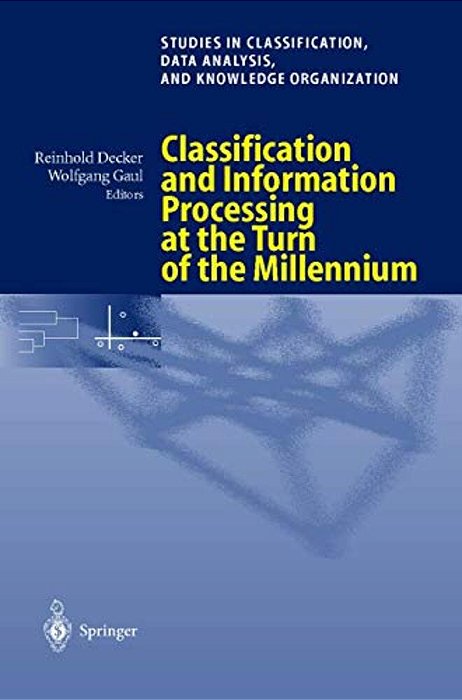 Classification And Information Processing At The Turn Of The Millennium: Proceedings Of The 23Rd Annual Conference Of The Gesellschaft Für Klassifikat-..