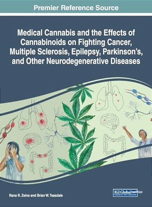 Medical Cannabis And The Effects Of Cannabinoids On Fighting Cancer, Multiple Sclerosis, Epilepsy, Parkinson'S, And Other Neurodegenerative Diseases-..