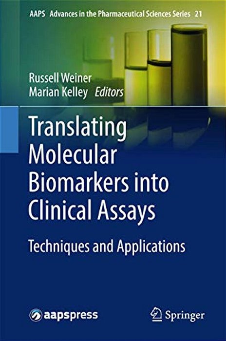 Translating Molecular Biomarkers Into Clinical Assays: Techniques And Applications-..