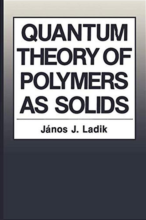 Quantum Theory Of Polymers As Solids-..