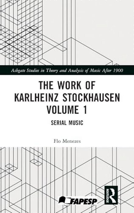 The Work Of Karlheinz Stockhausen Volume 1: Serial Music-..
