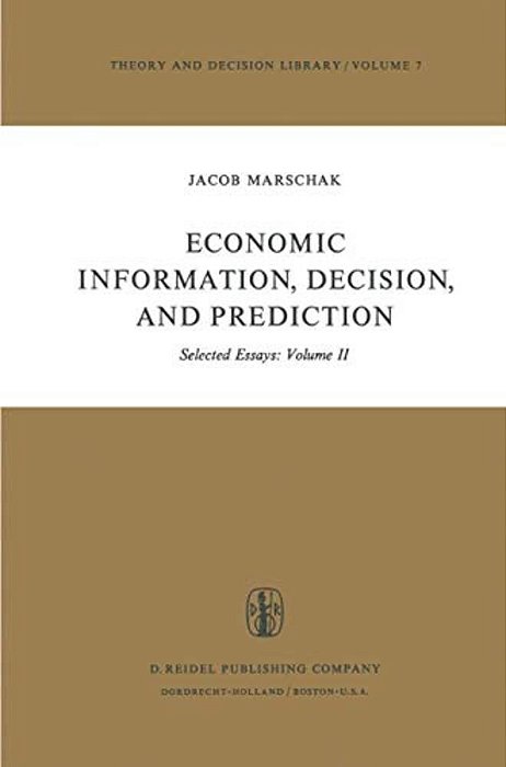 Economic Information, Decision, And Prediction: Selected Essays: Volume II-..
