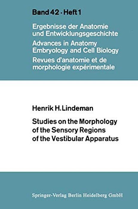 Studies On The Morphology Of The Sensory Regions Of The Vestibular Apparatus-..