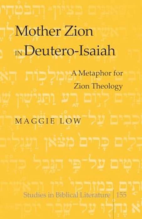 Mother Zion In Deutero-Isaiah: A Metaphor For Zion Theology-..