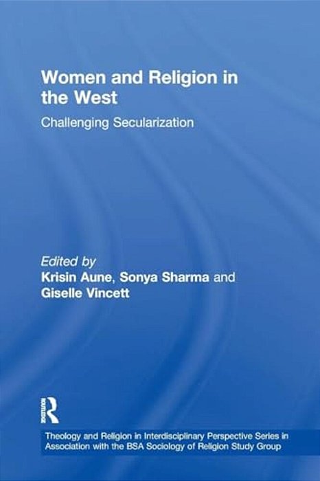 Women And Religion In The West: Challenging Secularization-..