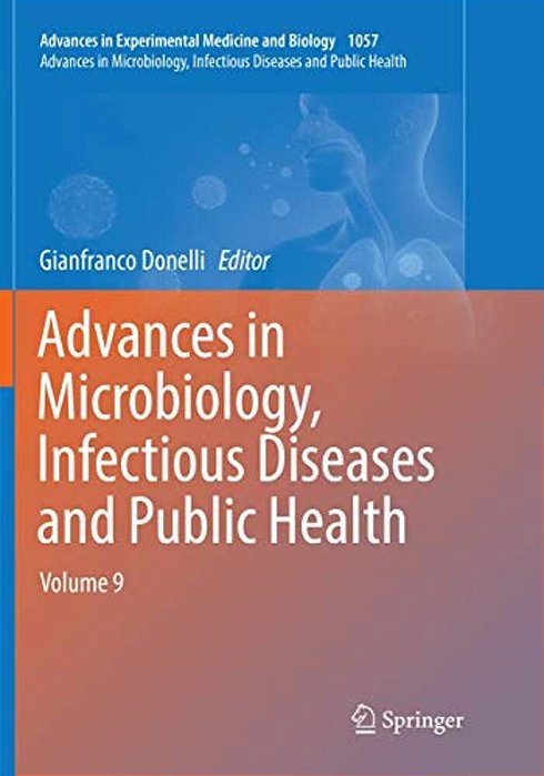 Advances In Microbiology, Infectious Diseases And Public Health: Volume 9-..