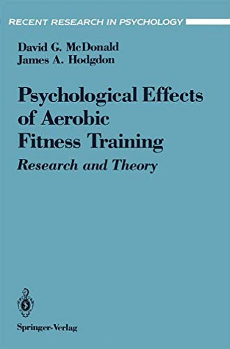 The Psychological Effects Of Aerobic Fitness Training: Research And Theory-..