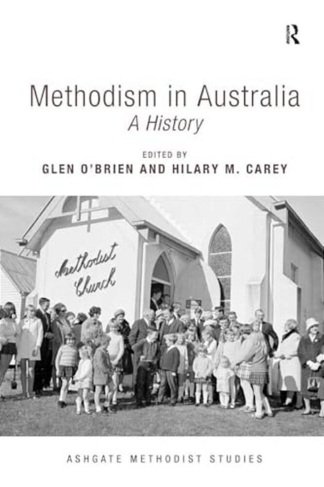Methodism In Australia: A History-..