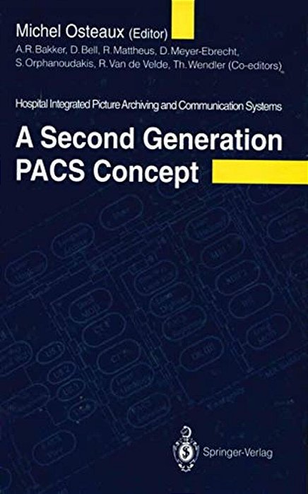 A Second Generation Pacs Concept: Hospital Integrated Picture Archiving And Communication Systems-..
