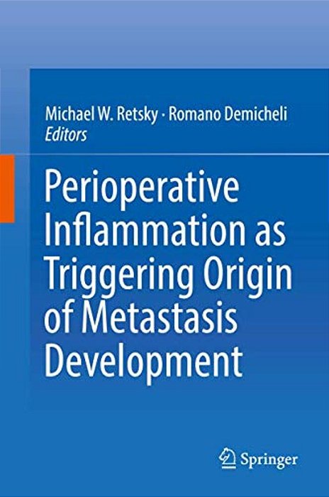 Perioperative Inflammation As Triggering Origin Of Metastasis Development-..