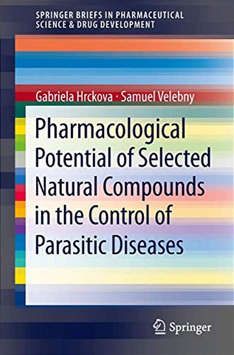 Pharmacological Potential Of Selected Natural Compounds In The Control Of Parasitic Diseases-..
