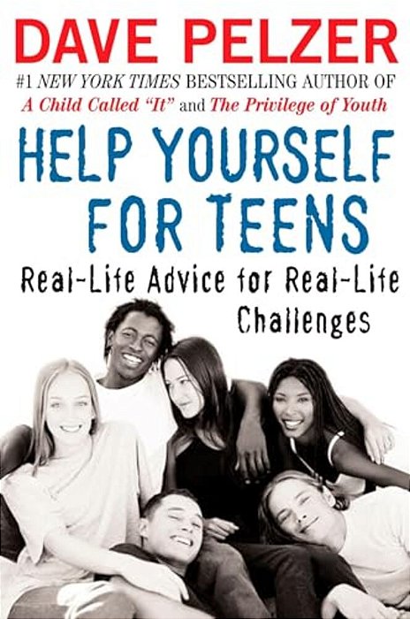 Help Yourself For Teens: Real-Life Advice For Real-Life Challenges-..
