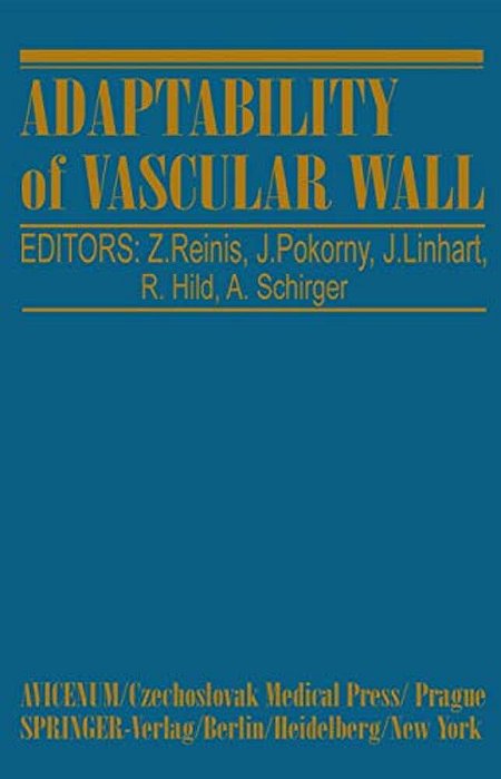 Adaptability Of Vascular Wall: Proceedings Of The Xith International Congress Of Angiology-Prague 1978-..
