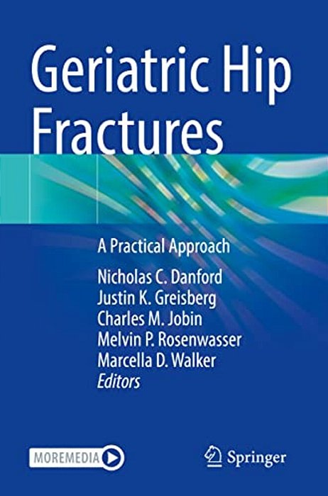 Geriatric Hip Fractures: A Practical Approach-..