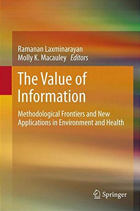 The Value Of Information: Methodological Frontiers And New Applications In Environment And Health-..