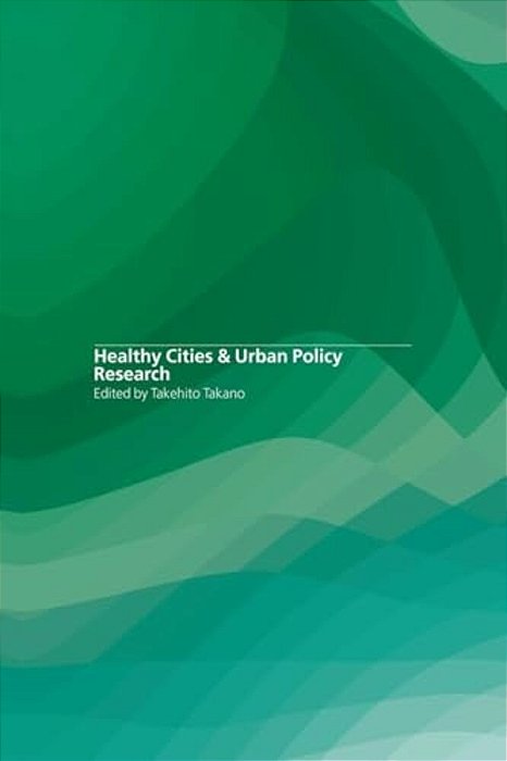 Healthy Cities And Urban Policy Research-..