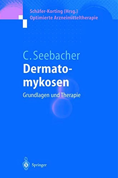 Dermatomykosen: Grundlagen Und Therapie-..