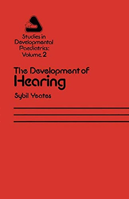 The Development Of Hearing: Its Progress And Problems-..