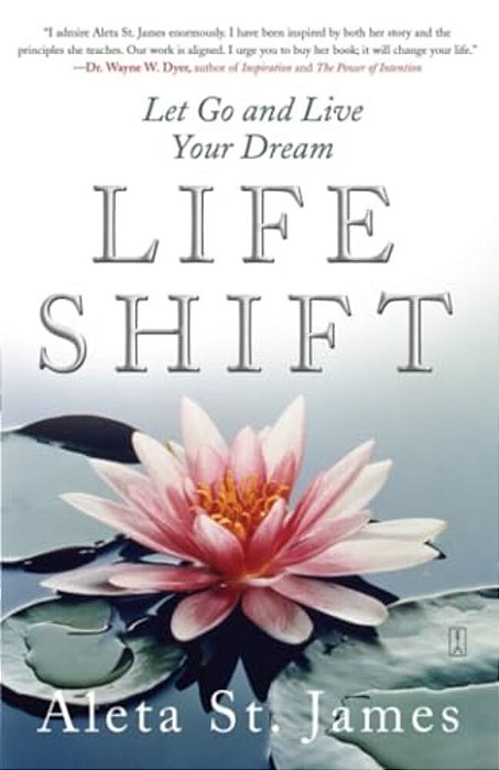 Life Shift: Let Go And Live Your Dream-..