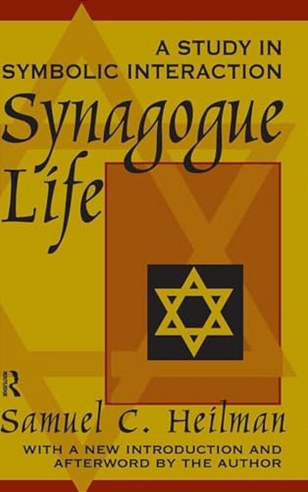 Synagogue Life: A Study In Symbolic Interaction-..